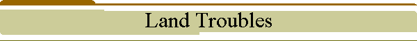 Land Troubles